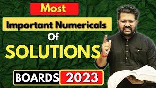 Class 12 Chemistry Boards 2023 | Most Important Numericals of Solution | Previous Year Numericals