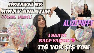 ALİZE PUFFY KALP YASTIK YAPIMI 1 SAATE TIĞ VE ŞİŞ KULLANMADAN EL ÖRGÜSÜ KALPLİ YASTIK#alizepuffy