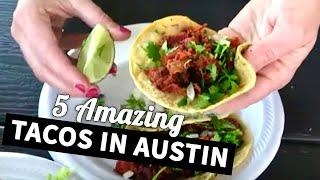 5 Best Taco Spots in Austin, Texas | Lesser Known Tacos in Austin 