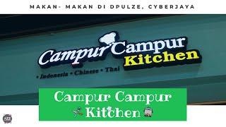 Makan | Campur Campur Kitchen, Cyberjaya