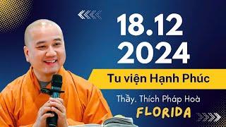 Pháp thoại mới 18.12.2024 tại Florida - Thầy Thích Pháp Hòa