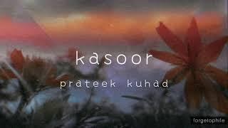 kasoor - prateek kuhad