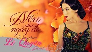 Nếu Như Ngày Đó - Lệ Quyên