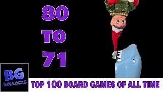Top 100 Board Games Of All Time - 80 to 71 (2021)