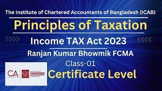 CL-Taxation- Income TAX Act 2023 -Class 01- Ranjan Kumar Bhowmik FCMA