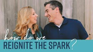 How Do We Reignite The Spark?