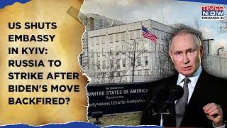 US Shuts Kyiv Embassy Fearing Russia's Attack: Putin To Strike Ukraine After Biden's Move Backfired?