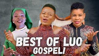 The Best of luo Gospel mix 2024 {Roho Gospel}