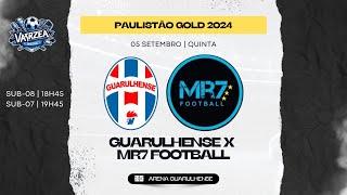 SUB 07 - GUARULHENSE X MR7 FOOTBALL - PAULISTÃO GOLD 2024