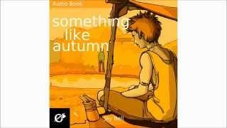 Something Like Autumn audio book