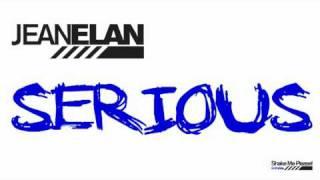 Jean Elan "Serious" (Original Mix) OFFICIAL