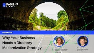 Radiant Logic Webinar: Why Your Business Needs a Directory Modernization Strategy