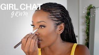 Girl Chat GRWM