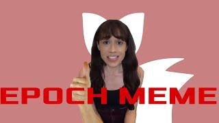 Epoch meme || ft. Colleen Ballinger 