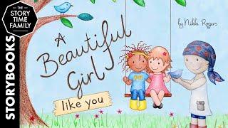 A Beautiful Girl Like You | A story about being beautiful on the inside & out