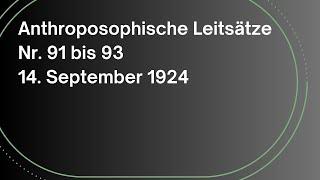 Rudolf Steiner: Anthroposophische Leitsätze | Nr. 91 bis 93 | 14.09.1924 | Hörbuch | Anthroposophie