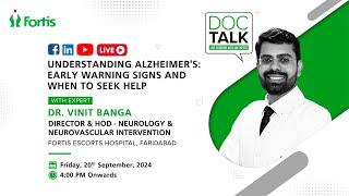 Dr. Vinit Banga on "Understanding Alzheimer's: Early Warning Signs and When to Seek Help"