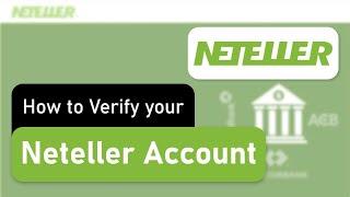 How to Verify a Neteller Account - Step by Step Tutorial