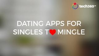 tech360 Feature - Dating apps for singles to mingle