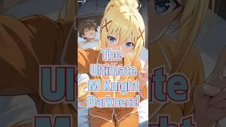 The Ultimate M Knight Darkness!