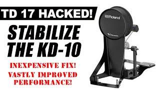 Roland TD 17 - Stabilize the KD -10 kick drum pad