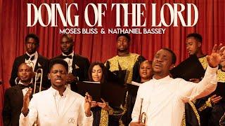 Moses Bliss and Nathaniel Bassey - Doing Of The Lord (ویدئوی رسمی)