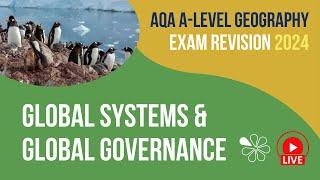 Global Systems & Global Governance | AQA Geography A-Level Live Revision