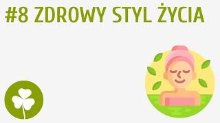 Zdrowy styl życia #8 [ Moje bezpieczeństwo ]