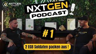 2 EGB Soldaten packen aus - NXTGEN Podcast #1