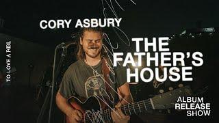 The Father's House (Live) - Cory Asbury | To Love A Fool