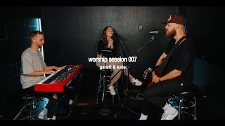 Worship Session 007 | Garett & Kate