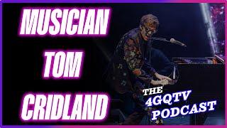 The 4GQTV Show: Interview with Musician Tom Cridland