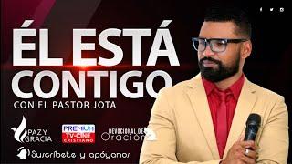 Él está contigo | #PastorJota