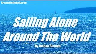 SAILING ALONE AROUND THE WORLD - FULL AudioBook