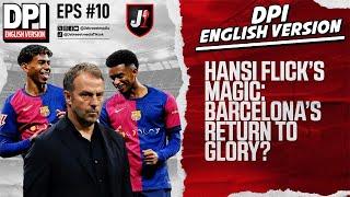 HANSI FLICK’S MAGIC: BARCELONA’S RETURN TO GLORY? - DPI ENGLISH VERSION - EPS 10