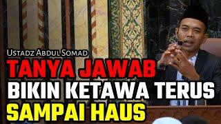 tanya jawab bikin ketawa terus sampai haus ustadz abdul somad terbaru uas