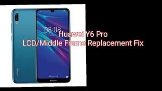 Huawei Y6 Pro LCD/ Middle Frame Repair