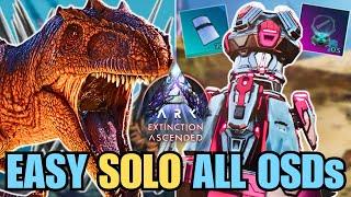Easy SOLO ALL OSDs For Blueprints & Loot On Extinction | Ark Survival Ascended