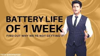 Your phone should be giving you 1 WEEK of battery life. Find out why we arent getting that!
