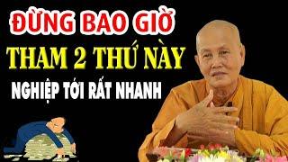 2 thứ này ĐỪNG BAO GIỜ THAM kẻo nghiệp tới - Sư cô Tâm Tâm (Nghe Thấm)