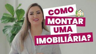 Como abrir uma imobiliária na prática: passo a passo completo para começar!