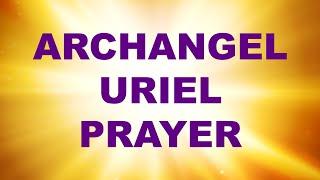 Archangel Uriel Prayer For Clarity, Focus and Inspiration - Angel Prayer and Meditation