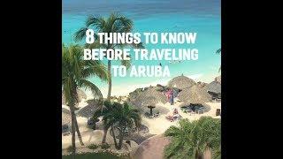 8 Things to Know Before Traveling to Aruba