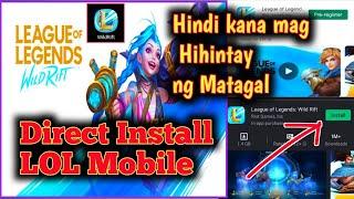 Paano mag INSTALL ng Wild Rift sa Andoid Devices | LOL Mobile