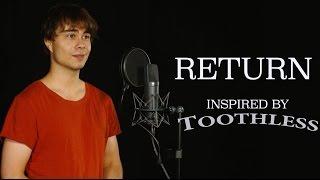 Alexander Rybak - Return  (inspired by Toothless)