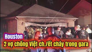 2 vợ chồng Việt tại Houston ch//ết cháy trong gara