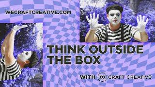 Think Outside of the Box - Craft Creative - Premium Video Production Company in Charleston SC