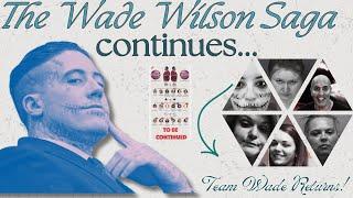 The Wade Wilson Saga Continues… • Team Wade RETURNS! | Wives are Popping off 🫠