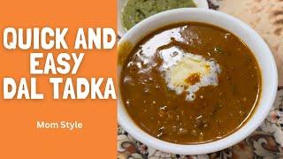 Mom Style Dal Tadka- Quick and Easy