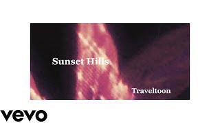 Traveltoon - Sunset Hills (Official Visualizer)